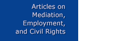 Articles on Mediation, Employment, and Civil Rights
